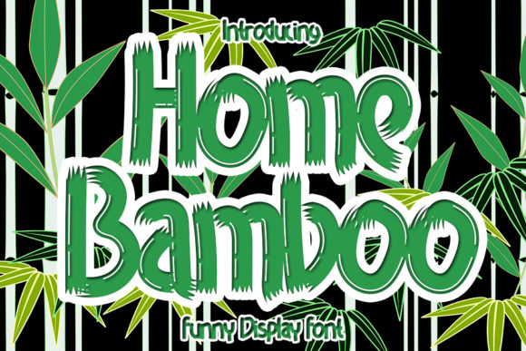 Home Bamboo: A Font That Adds Warmth and Character to Your Creations
